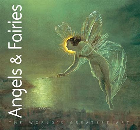 Angels and Fairies The World s Greatest Art Kindle Editon