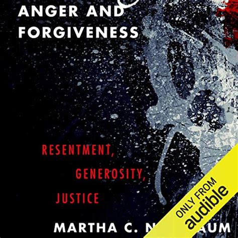 Anger and Forgiveness Resentment Generosity Justice Kindle Editon