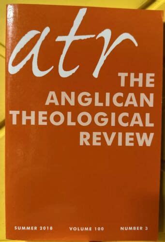 Anglican Theological Review Summer 2017 Volume 99 Number 3 Summer 2017 Doc