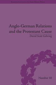 Anglo-German Relations and the Protestant Cause Elizabethan Foreign Policy and Pan-Protestantism Epub