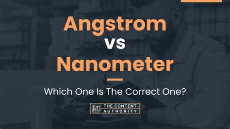 Angstrom vs Nanometer: Dissecting the Microcosm