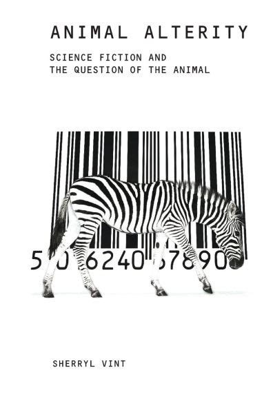 Animal Alterity: Science Fiction and the Question of the Animal Ebook Reader