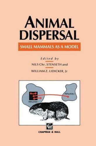 Animal Dispersal Small Mammals as a Model 1st Edition Doc