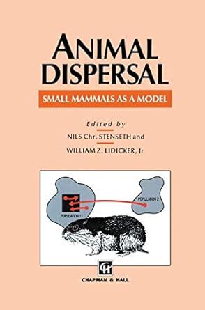 Animal Dispersal Small Mammals as a Model 1st Edition Doc