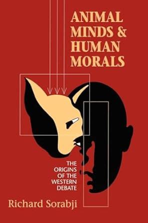 Animal Minds and Human Morals The Origins of the Western Debate Epub