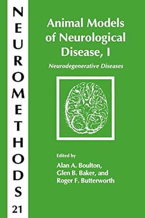 Animal Models of Neurological Disease, I Neurodegenerative Diseases 1st Edition Kindle Editon