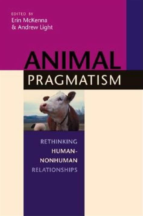 Animal Pragmatism Rethinking Human-Nonhuman Relationships PDF