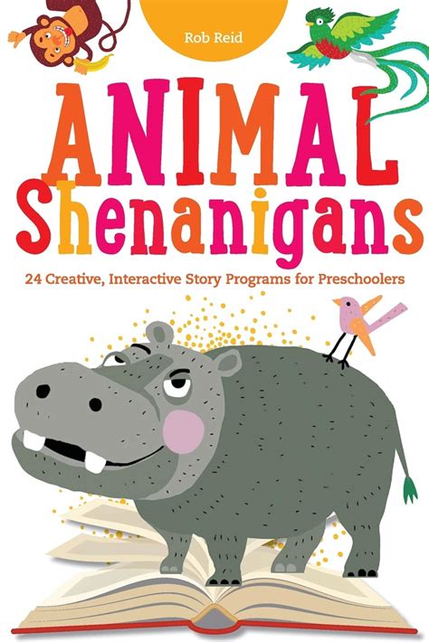 Animal Shenanigans Twenty-four Creative Interactive Story Programs for Preschoolers Reader