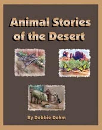 Animal Stories of the Desert Arizona Animal Stories Kindle Editon