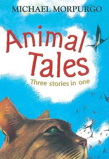 Animal Tales Three Stories in One Doc