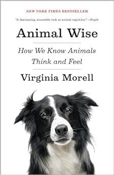 Animal Wise How We Know Animals Think and Feel Reader