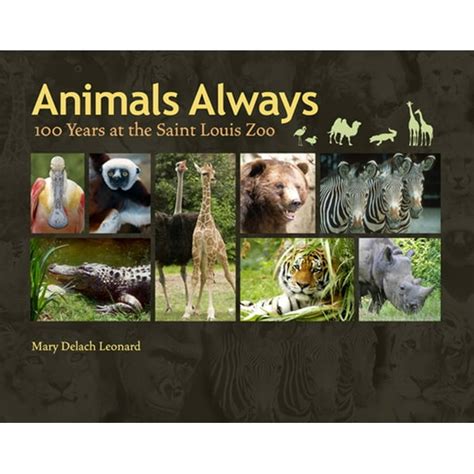 Animals Always: 100 Years at the Saint Louis Zoo PDF