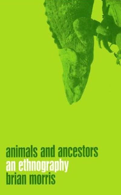 Animals and Ancestors An Ethnography Doc