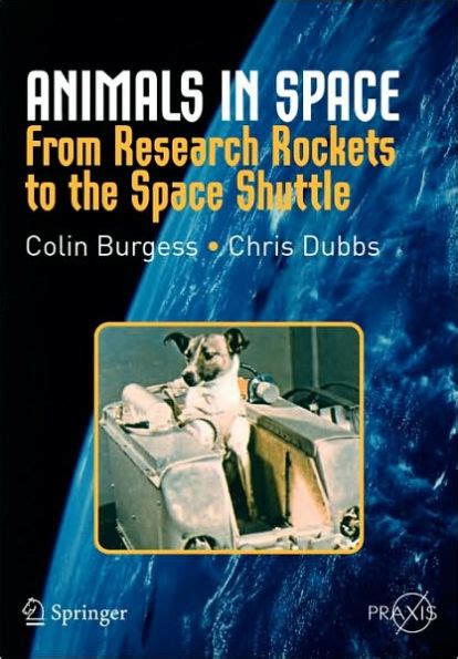 Animals in Space From Research Rockets to the Space Shuttle 1st Edition Epub