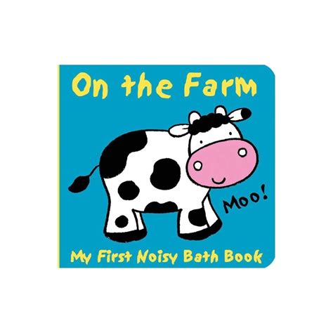 Animals on the Farm (My First Noisy Bath Books) Epub