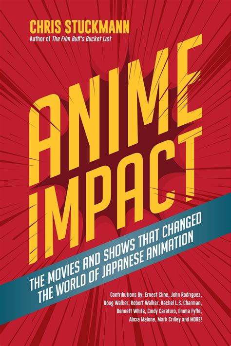 Anime Impact The Movies and Shows that Changed the World of Japanese Animation Kindle Editon