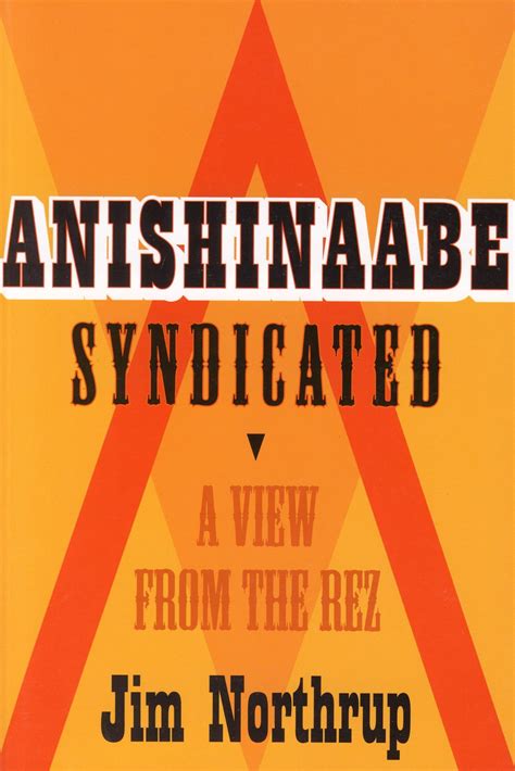 Anishinaabe Syndicated A View from the Rez Doc