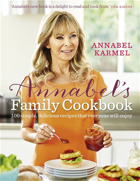 Annabel s Family Cookbook 100 simple delicious family recipes that everyone will enjoy Kindle Editon