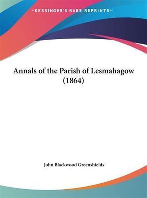 Annals of the Parish of Lesmahagow Kindle Editon