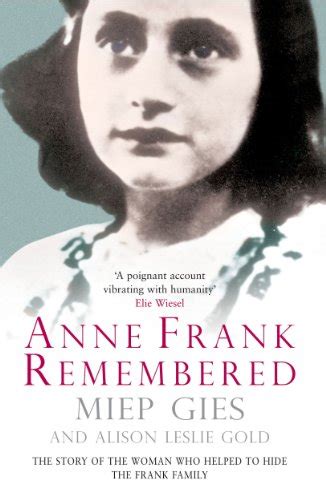 Anne Frank Remembered The Story of the Woman Who Helped to Hide the Frank Family Epub