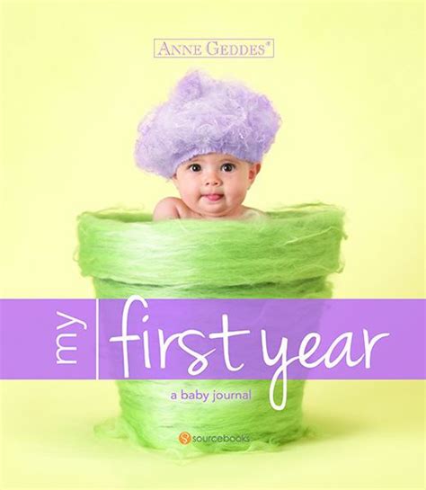 Anne Geddes My First Year A Baby Journal Reader
