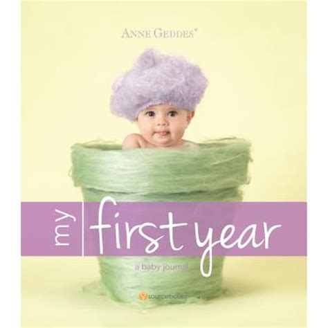 Anne Geddes My First Year A Baby Journal Doc