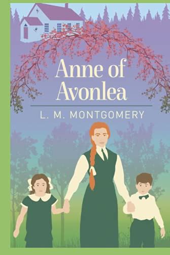 Anne of Avonlea Annotated Anne of Green Gables Series Book 2 Reader