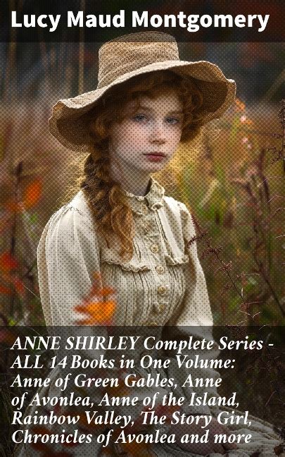 Anne of Avonlea Volume 1 Anne of Green Gables