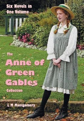 Anne of Green Gables Three in One Set Complete and Unabridged Anne of Green Gables Anne of Avonlea Anne of the Island