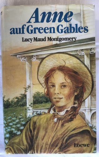 Anne of Green Gables Von Lucy Maud Montgomery Deutsche Übersetzung German Edition