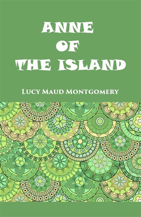 Anne of the Island Unabridged and Illustrated Anne of Green Gablesbook 3