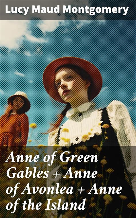 Anne of the Island Unabridged and Illustrated Anne of Green Gablesbook 3