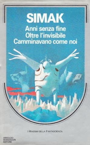 Anni senza fine / Oltre linvisibile / Camminavano come noi Ebook PDF