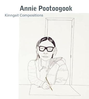 Annie Pootoogook Kinngait Compositions Reader