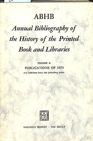 Annual Bibliography of the History of the Printed Book and Libraries, Vol. 22 Publications of 1991 a Epub
