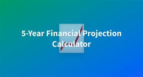 Annual Financial Projection Calculator: Unlock Your Financial Future