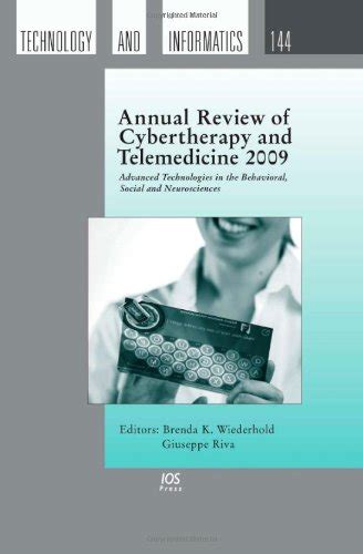 Annual Review of Cybertherapy and Telemedicine 2009:  Advanced Technologies in the Behavioral Kindle Editon