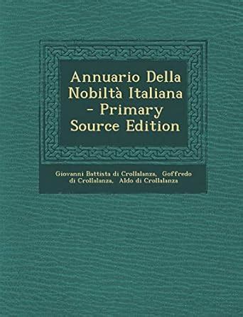 Annuario Della Nobilta Italiana Anno XII Primary Source Edition Italian Edition Epub