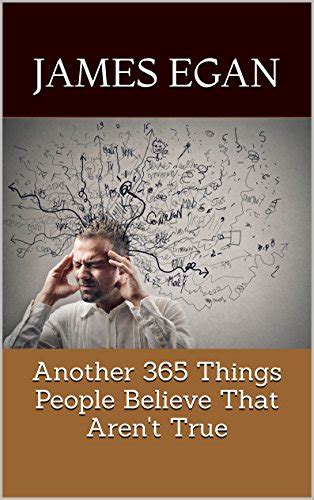 Another 365 Things People Believe That Aren t True The Misconception Trilogy PDF