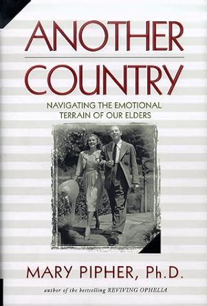 Another Country Navigating the Emotional Terrain of Our Elders Epub