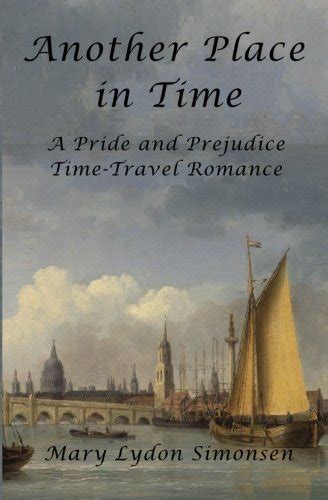 Another Place in Time A Pride and Prejudice Time-Travel Romance Reader