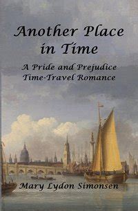 Another Place in Time A Pride and Prejudice Time-Travel Romance Epub