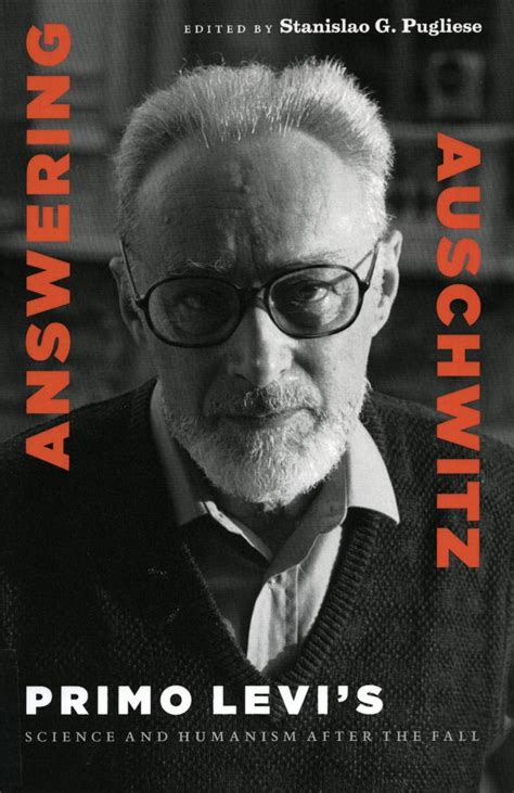 Answering Auschwitz Primo Levi's Science and Humanism after the Fall Epub