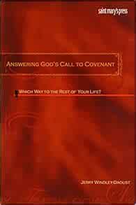Answering God s Call to Covenant Which Way to the Rest of Your Life Doc
