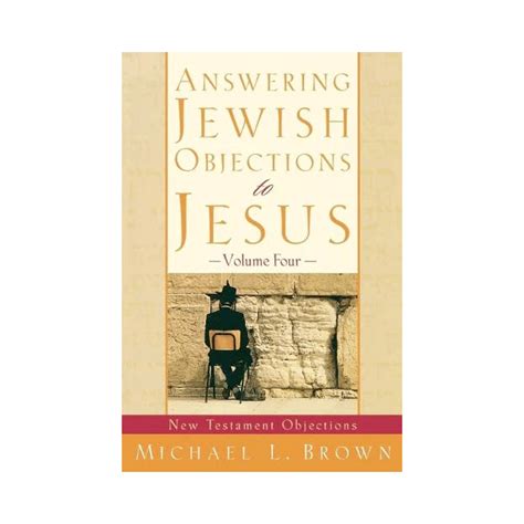 Answering Jewish Objections to Jesus New Testament Objections Vol 4 PDF