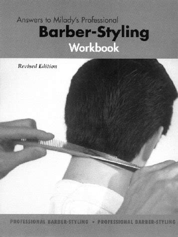 Answers To Milady S Professional Barber Styling Workbook Reader