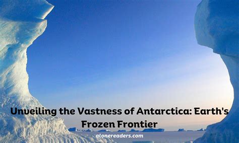 Antarcticite: Unveiling the Enigmatic Mineral Residing in Earth's Frozen Frontier