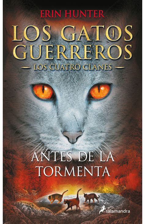 Antes de la tormenta Los gatos guerreros IV Los cuatro clanes Los Gatos Guerreros-Los cuatro clanes Spanish Edition