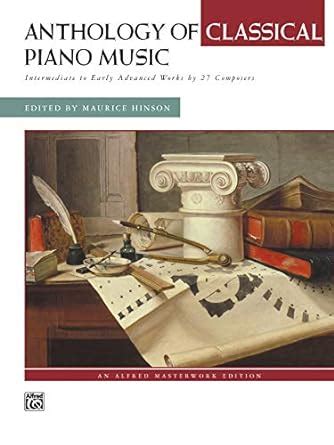 Anthology of Classical Piano Music Intermediate to Early Advanced Works by 27 Composers Epub