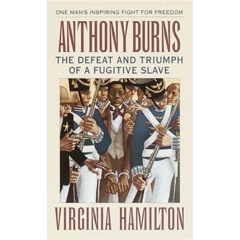 Anthony Burns The Defeat and Triumph of a Fugitive Slave Reader